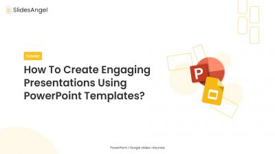 How to create engaging presentations using PowerPoint Templates?